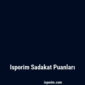 Isporim Sadakat Puanları